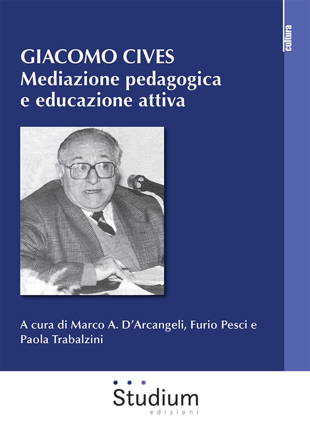 Giacomo Cives. Mediazione pedagogica e educazione attiva book