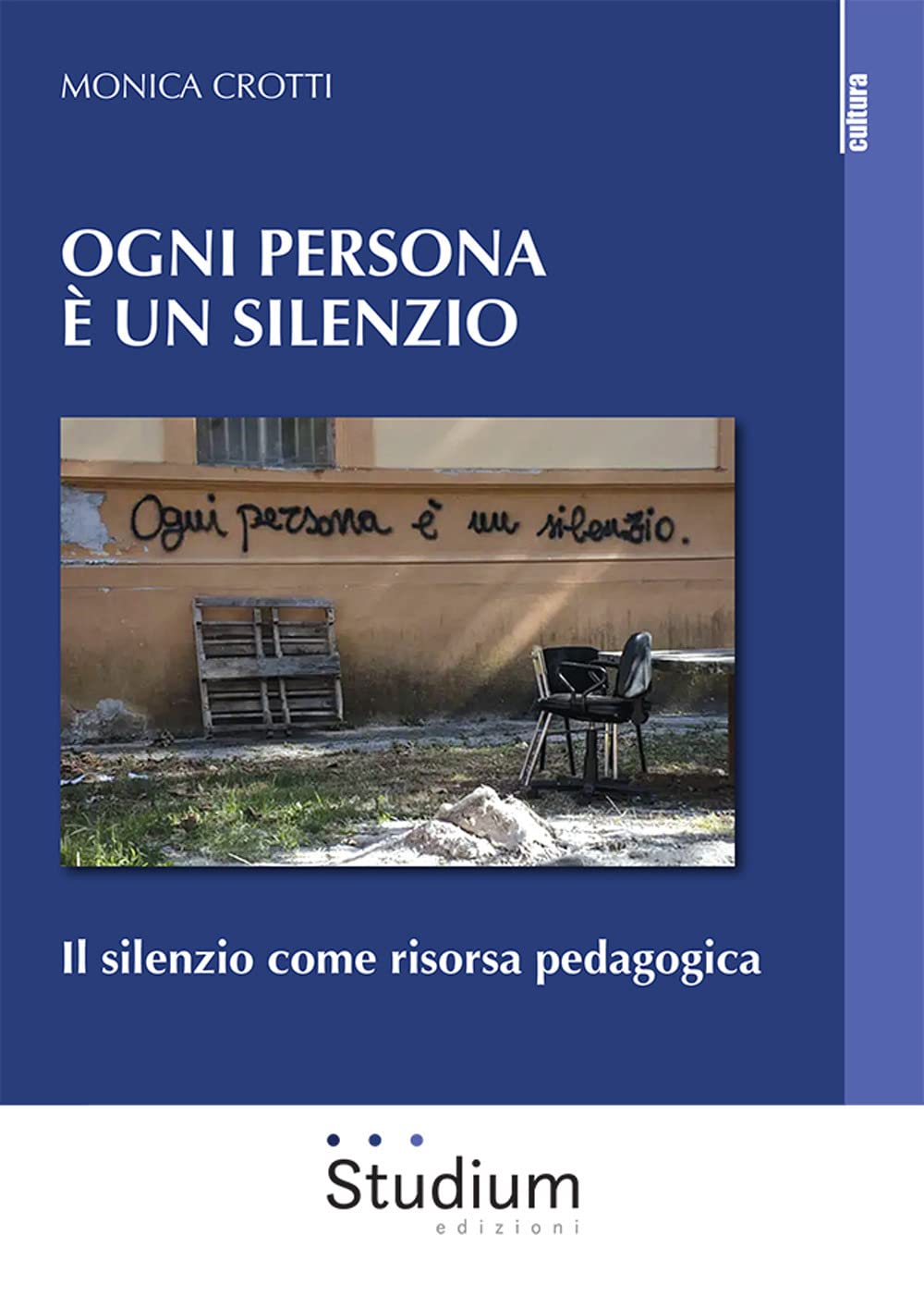 Ogni persona è silenzio. Il silenzio come risorsa pedagogica book