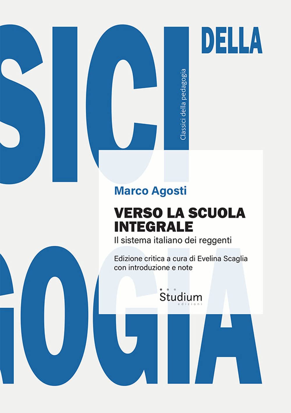 Verso la scuola integrale. Il sistema italiano dei reggenti book