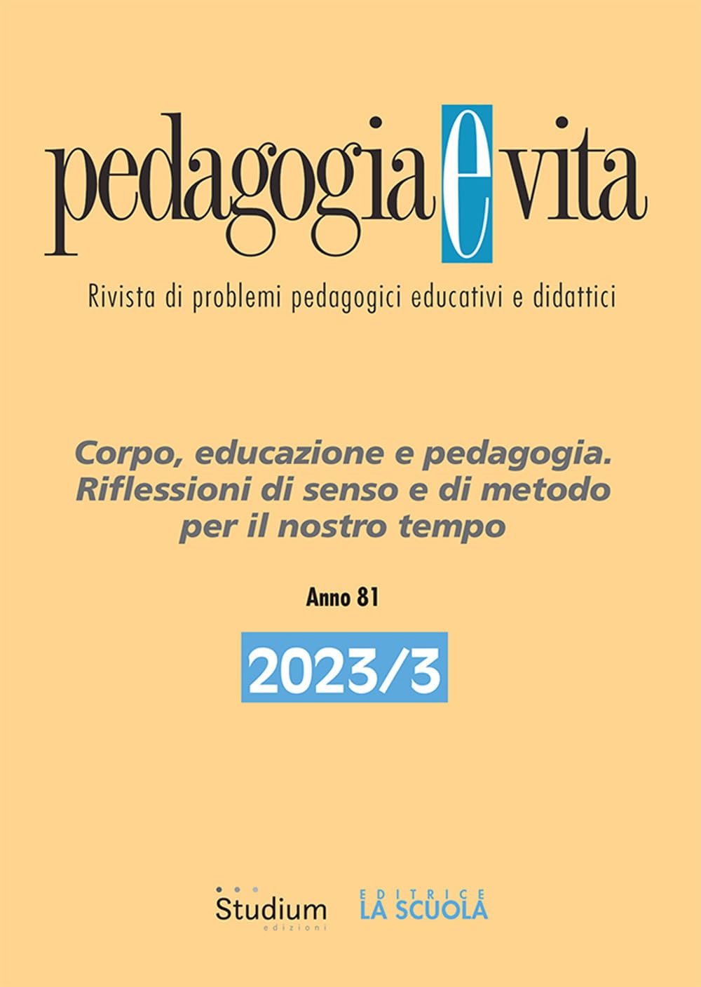Pedagogia e vita. Corpo, educazione e pedagogia. Riflessioni di senso e di metodo per il nostro tempo (2023) (Vol. 3) book