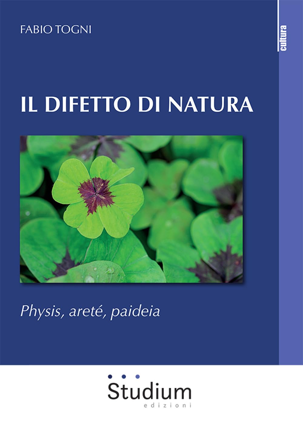 Il difetto di natura. Physis, areté, paideia book
