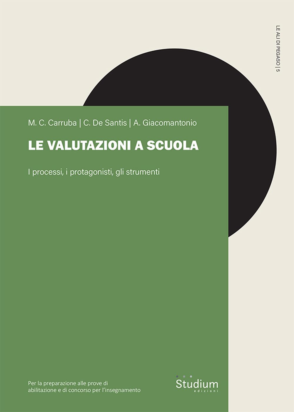 Le valutazioni a scuola. I processi, i protagonisti, gli strumenti book