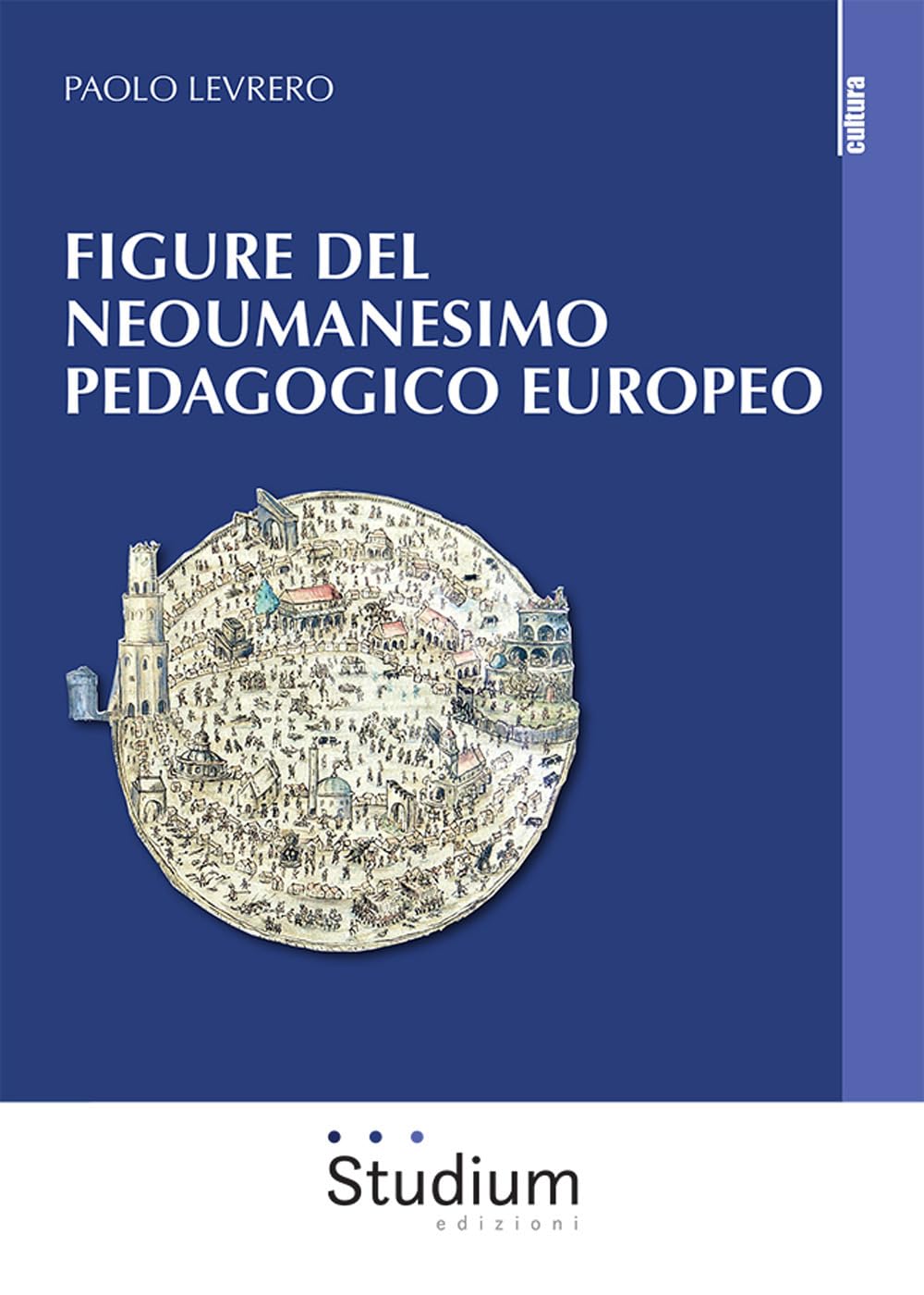 Figure del neoumanesimo pedagogico europeo book