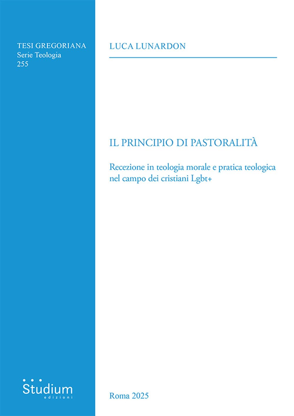 Il principio di pastoralità. Recezione in teologia morale e pratica teologica nel campo dei cristiani Lgbt+ book