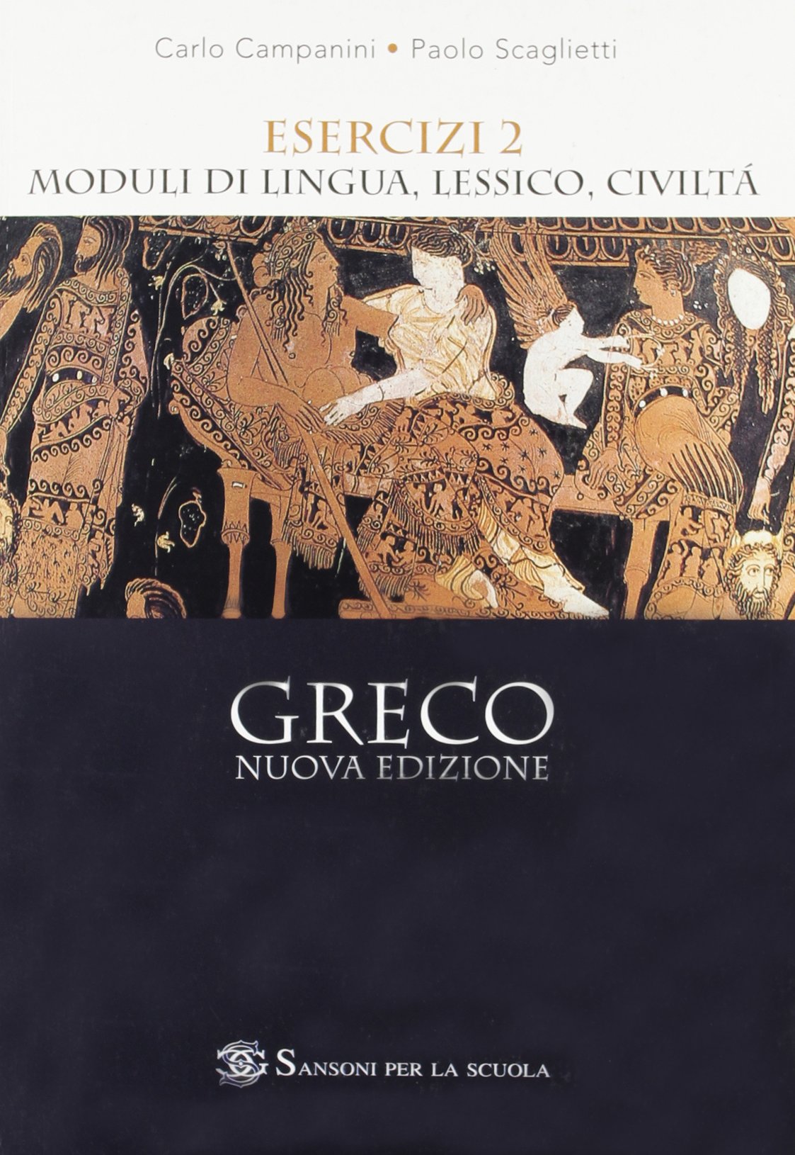 Greco. Esercizi. Per il Liceo classico (Vol. 2) Non-fiction