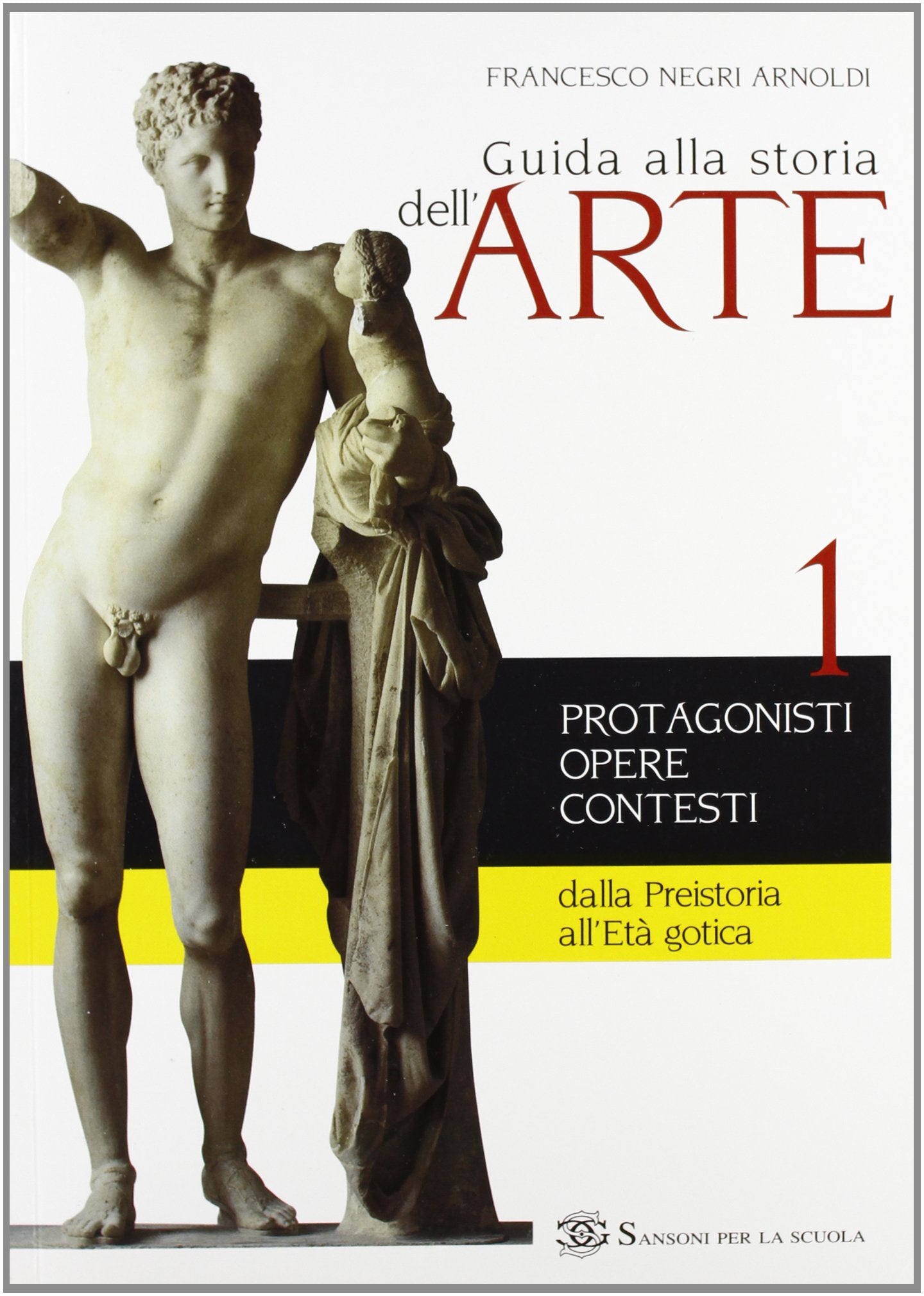 Guida alla storia dell'arte. Per le Scuole superiori (Vol. 1) book
