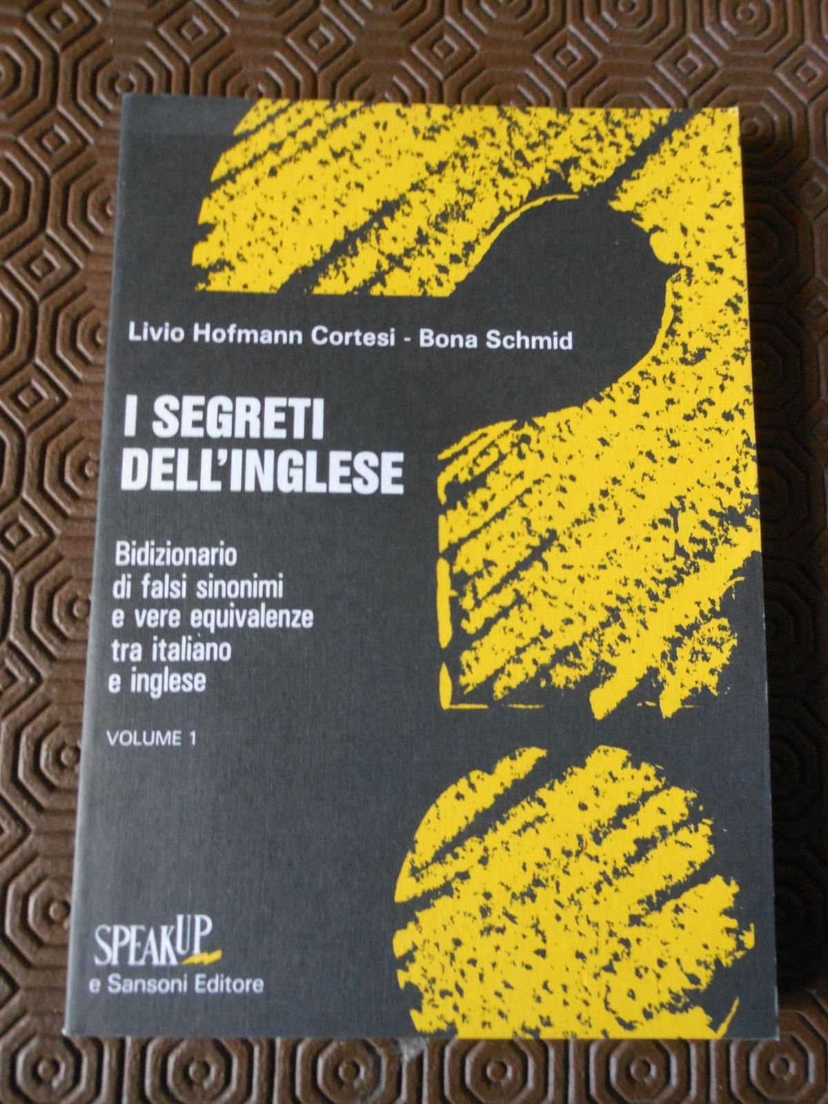 I segreti dell'inglese. Bidizionario di falsi sinonimi e vere equivalenze tra italiano e inglese (Universale Sansoni. Guide e dizionari) Reference Books