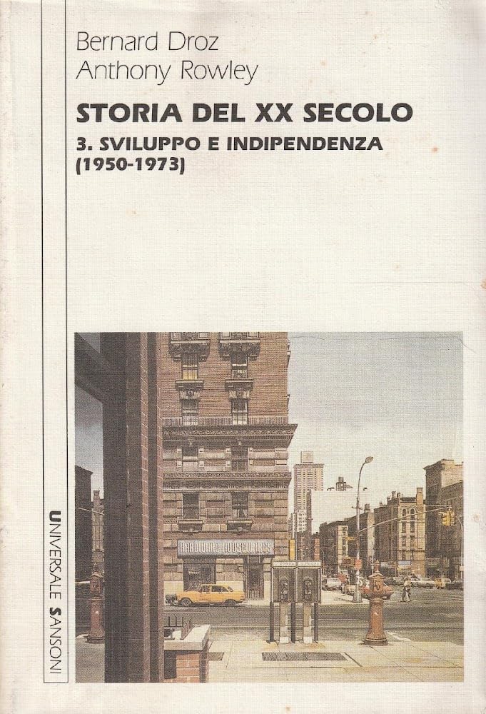 Storia del XX secolo. Vol.III: Sviluppo e indipendenza (1950-1973). Books