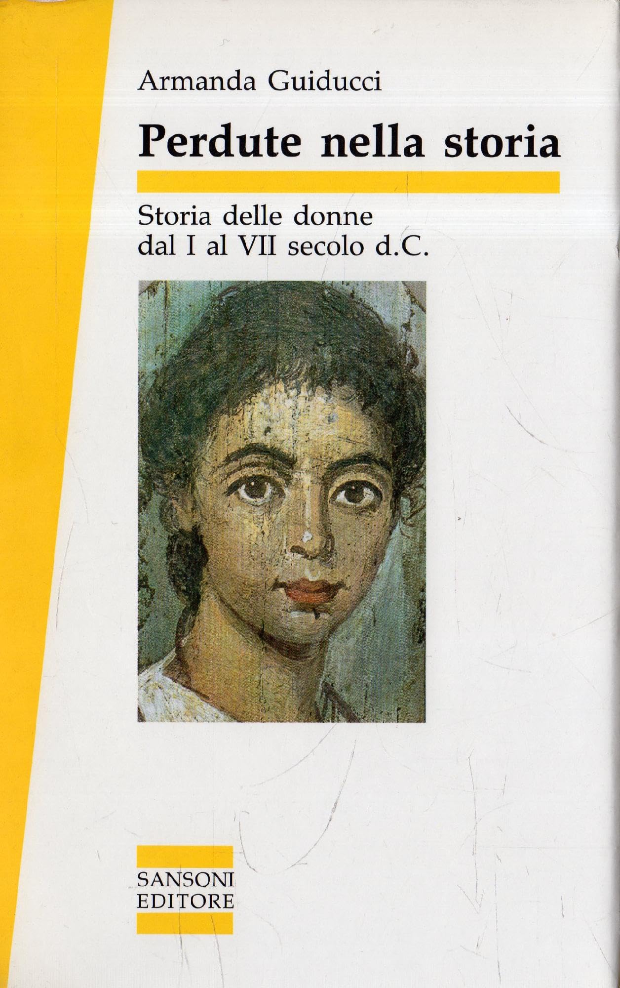Perdute nella storia. Storia delle donne dal I al VI secolo d. C. (Saggi) Books