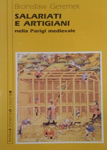Salariati e artigiani nella Parigi medievale (secoli XIII-XV) (Saggi) Business, Finance & Career