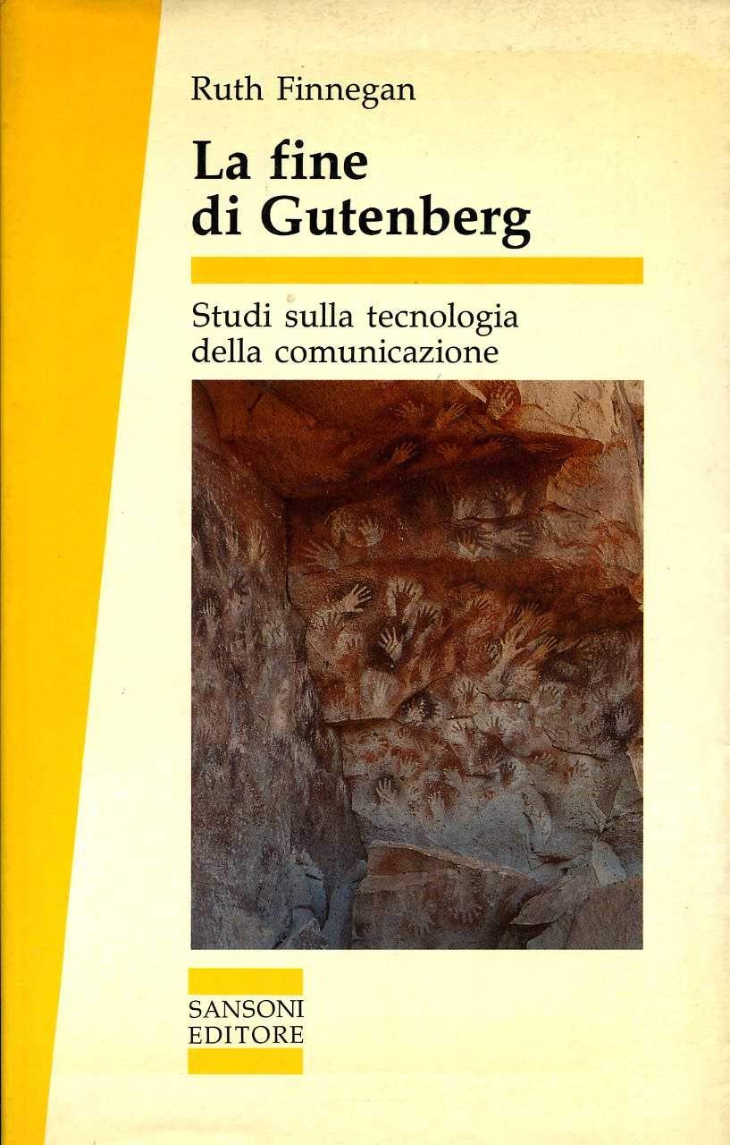 La fine di Gutenberg. Studi sulla tecnologia della comunicazione (Saggi) Computer Science