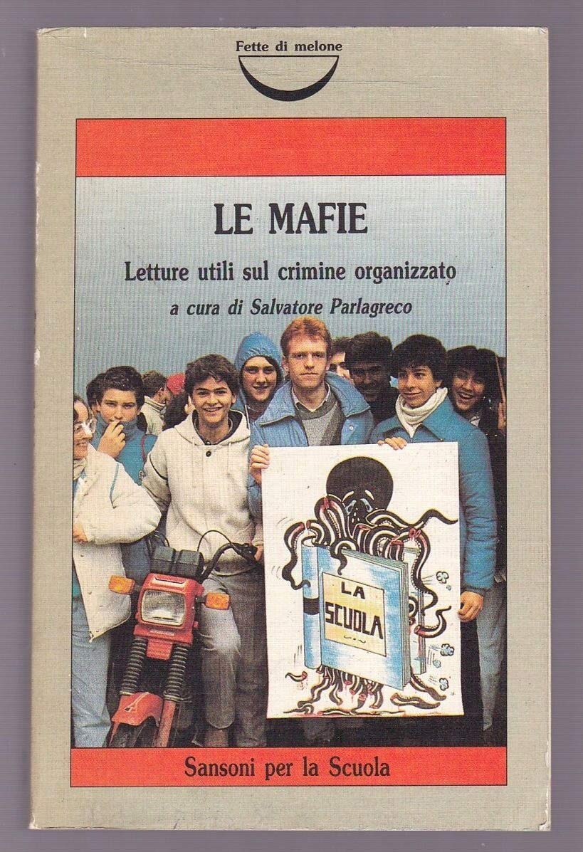 Le mafie. Letture utili sul crimine organizzato. Per la Scuola media book