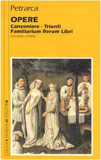 Opere. Canzoniere-Trionfi-Familiarium rerum libri book