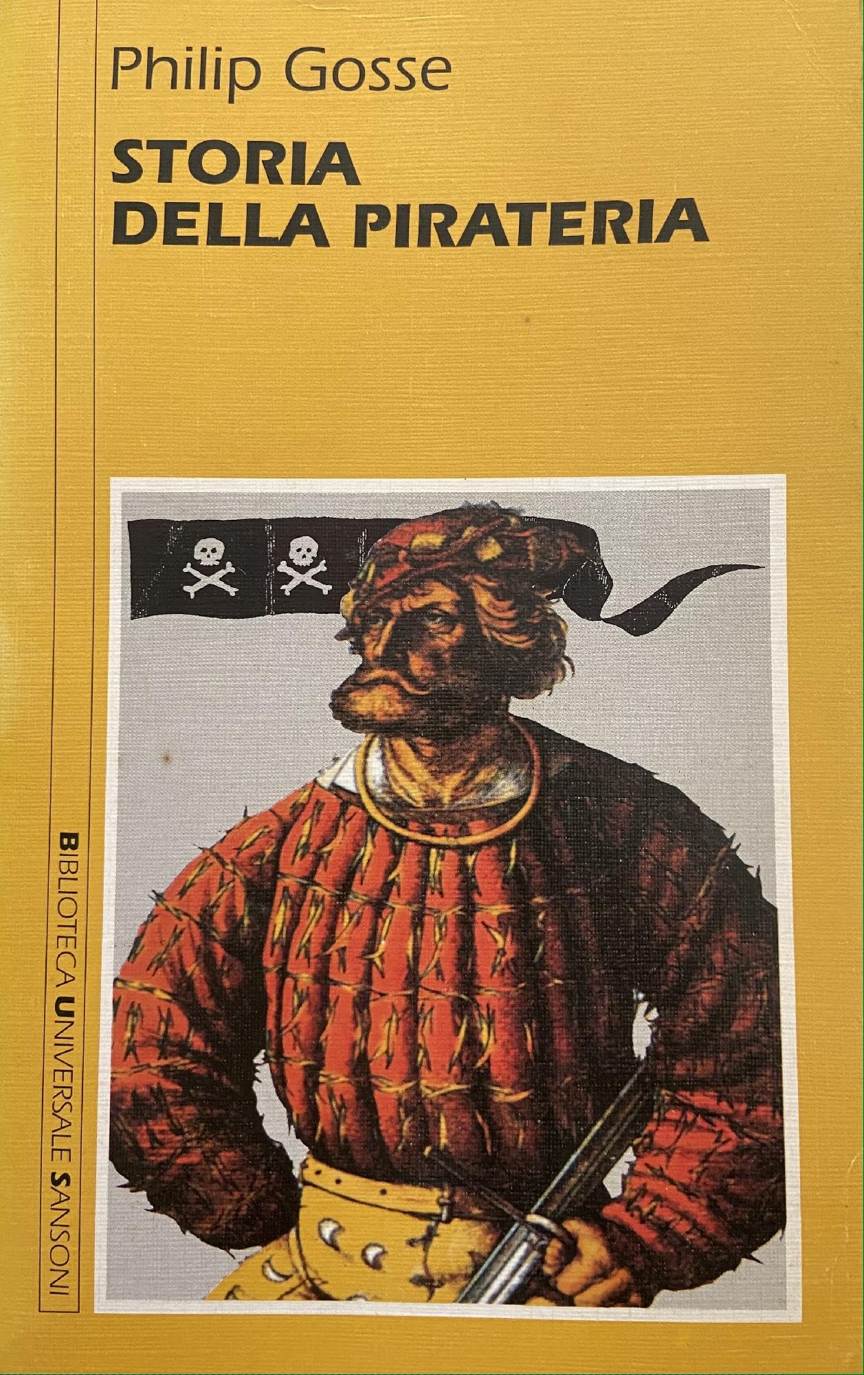 Storia della pirateria (Biblioteca universale Sansoni) Politics & History