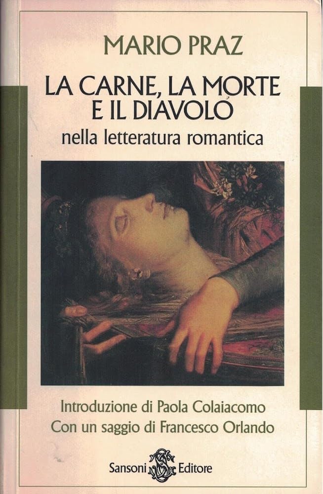 La carne, la morte e il diavolo nella letteratura romantica (Saggi) Contemporary literature