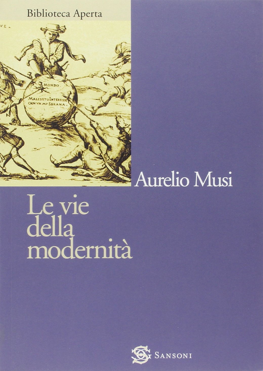 Le vie della modernità (Biblioteca aperta Sansoni) Social Sciences