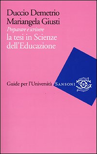 Preparare e scrivere la tesi in Scienze dell'Educazione (Guide per l'università) Books