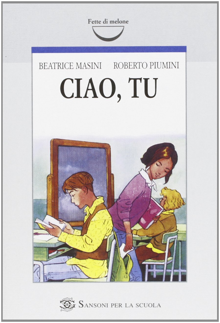 Ciao, tu. Indovinami, scoprimi, sappimi. Ediz. illustrata (Fette di melone) Fiction