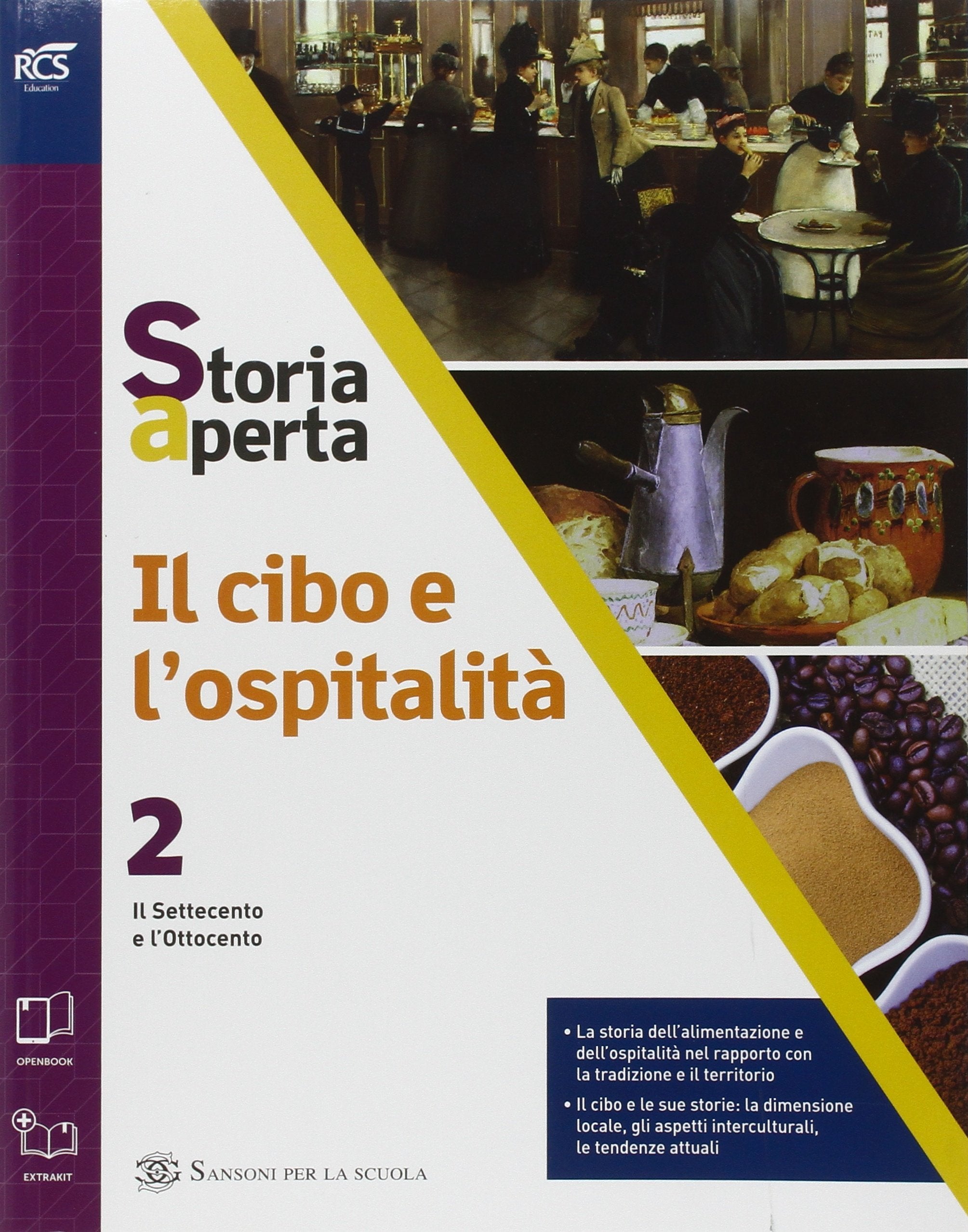 Il cibo e l'ospitalità. Con extrakit-Openbook. Per le Scuole superiori. Con e-book. Con espansione online (Vol. 2) Professional & Reference Books