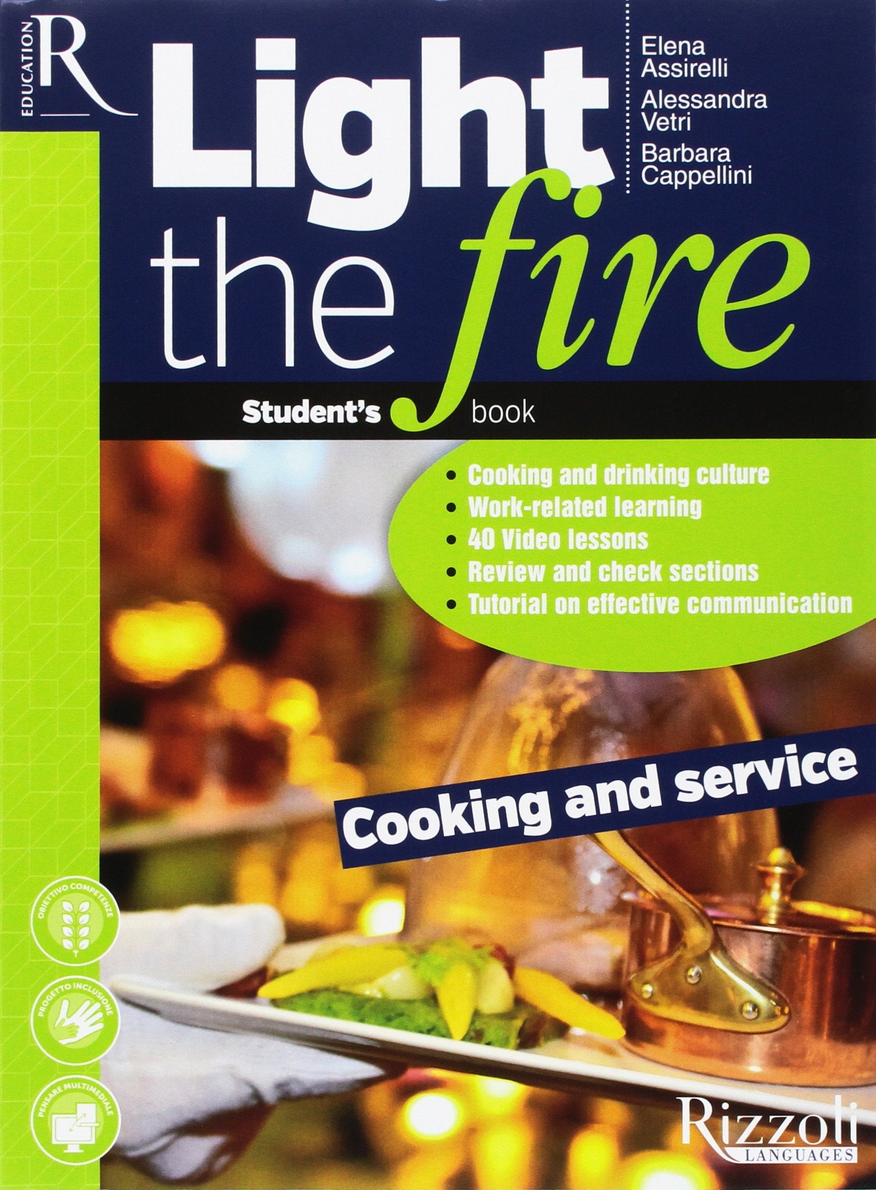 Light the fire. Cooking and service. Per le Scuole superiori. Con e-book. Con 2 espansioni online. Con CD-Audio book