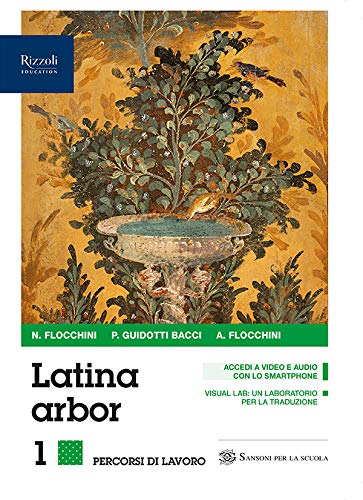 Latina arbor. Esercizi. Per le Scuole superiori. Con e-book. Con espansione online. Con Libro: Per tradurre-Repertori lessicali (Vol. 1) book