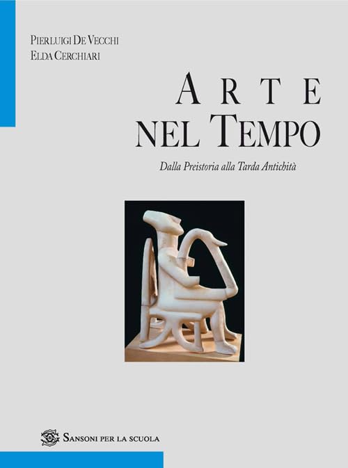 Arte nel tempo. Ediz. blu. Per le Scuole superiori. Con e-book. Con espansione online. Glossario + indici (Vol. 1/1/2) book