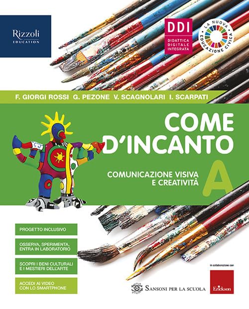 Come d'incanto. Per la Scuola media. Con e-book. Con espansione online. Comunicazione visiva e creatività (Vol. A) Professional & Reference Books