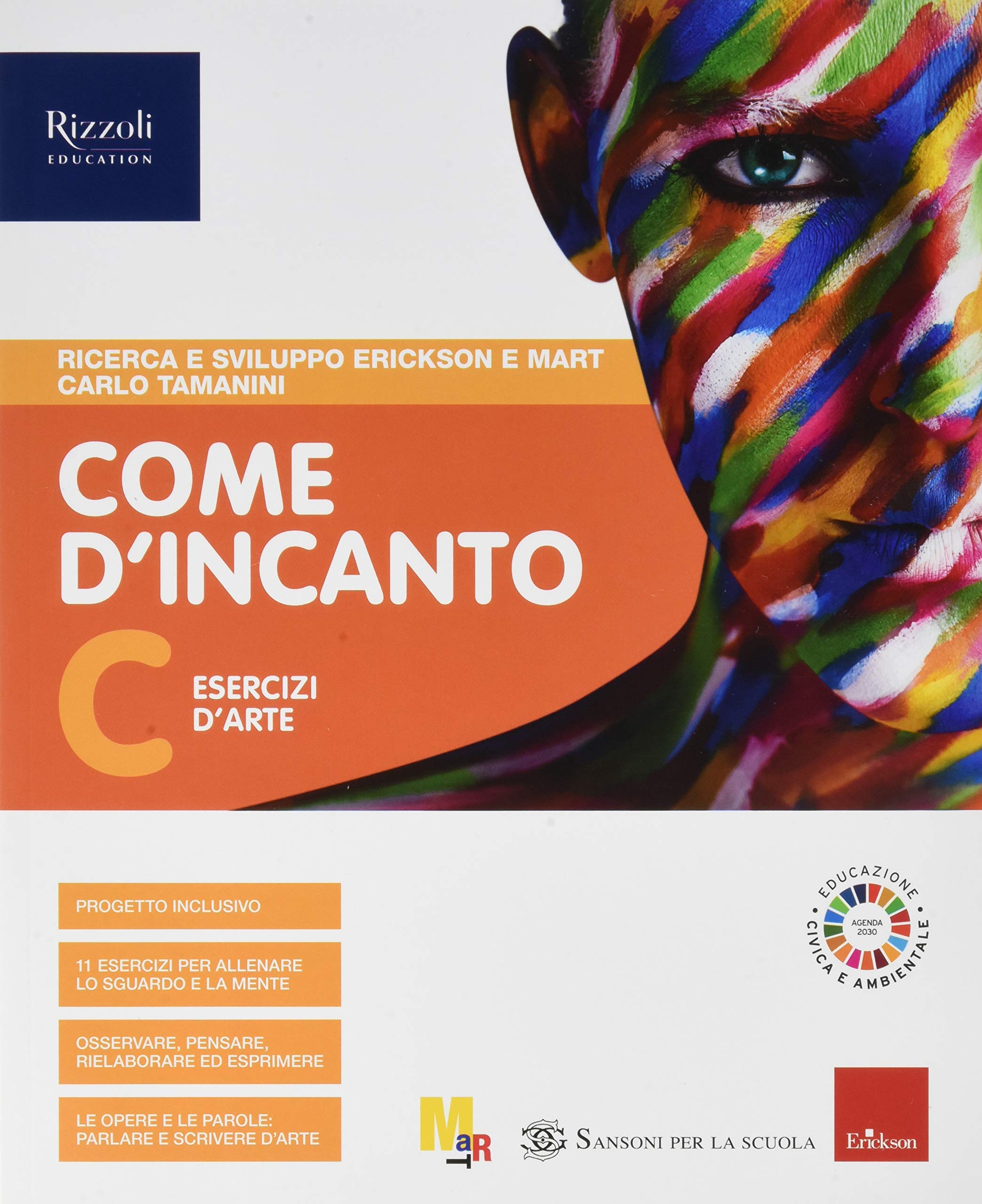 Come d'incanto. Per la Scuola media. Con e-book. Con espansione online. Esercizi sull'arte (Vol. C) Professional & Reference Books