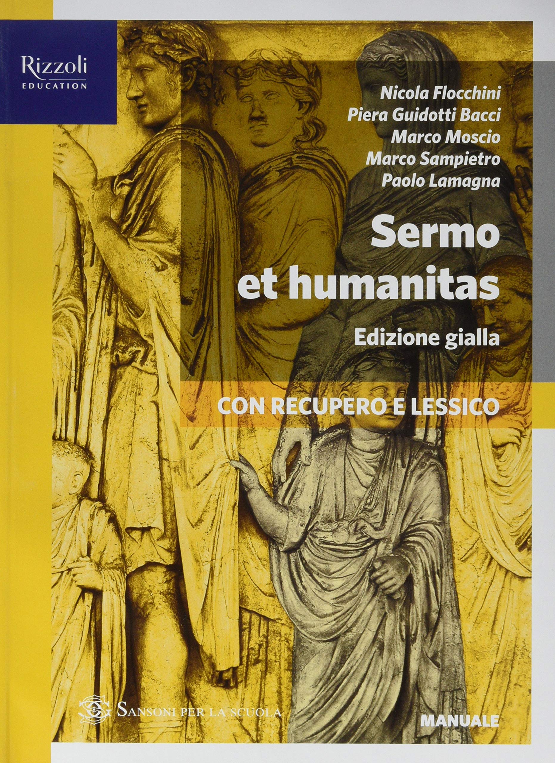 Sermo et humanitas. Percorsi +repertori lessicali+manuale+traduzioni. Ediz. gialla. Per le Scuole superiori. Con e-book. Con espansione online (Vol. 1) book
