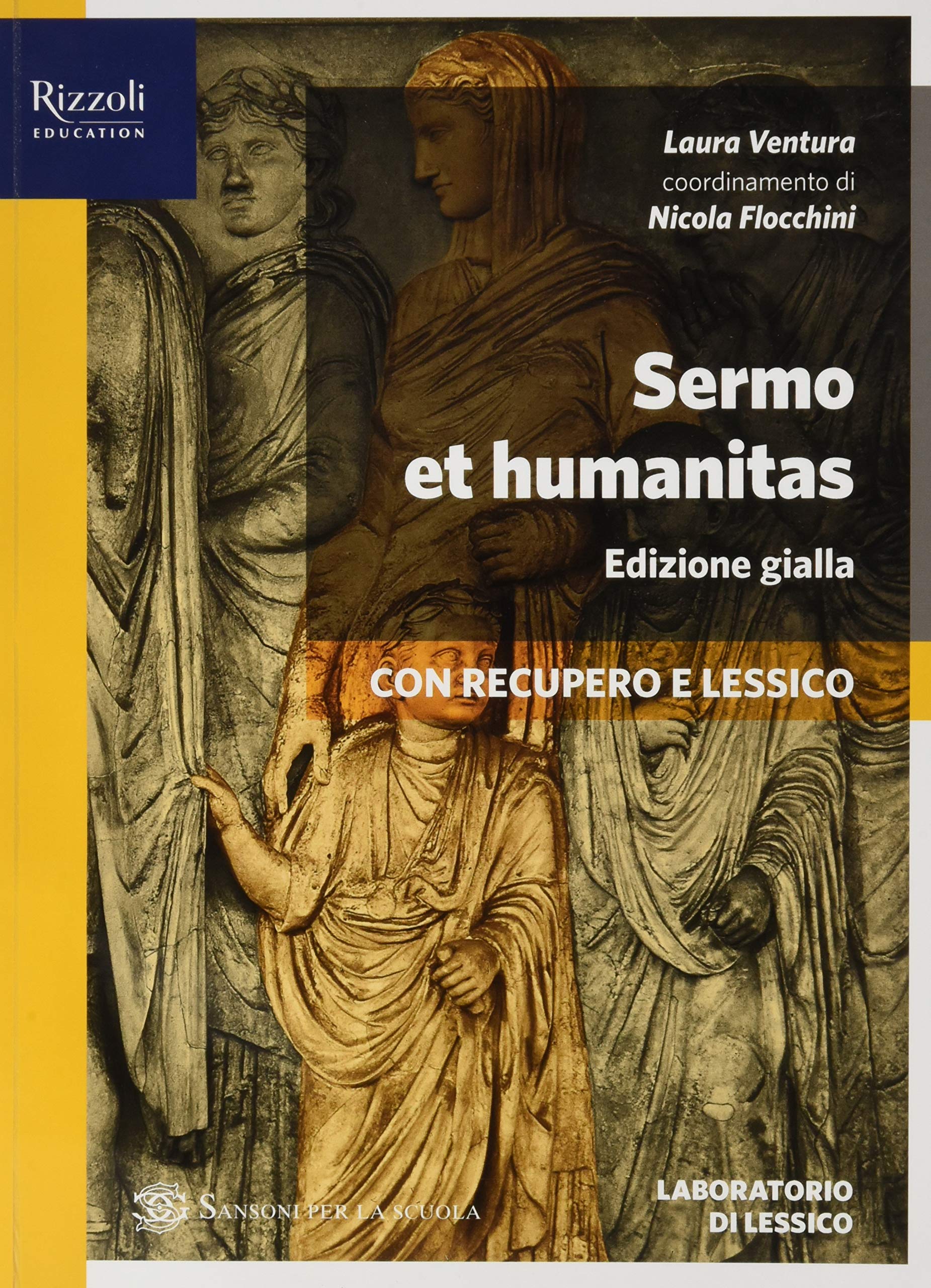 Sermo et humanitas. Lessico. Ediz. gialla. Per le Scuole superiori. Con e-book. Con espansione online (Vol. 1) book