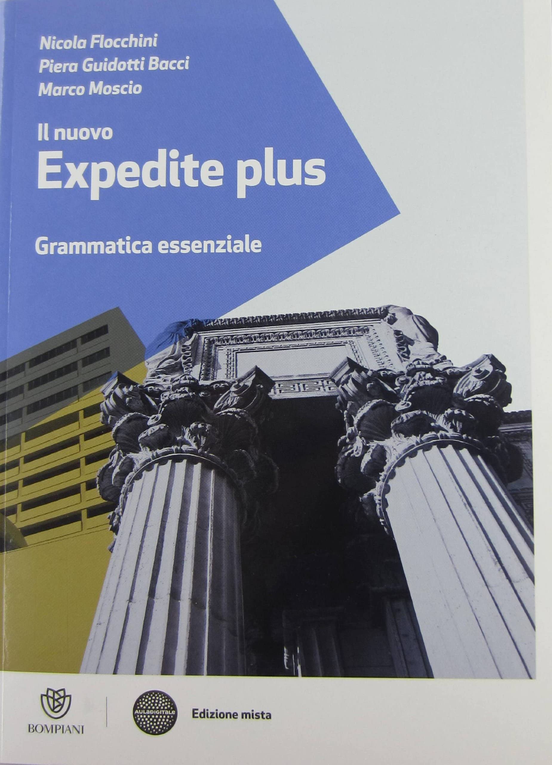 Il nuovo expedite plus. Per le Scuole superiori. Con e-book. Con espansione online. Grammatica essenziale (Vol. 1) book