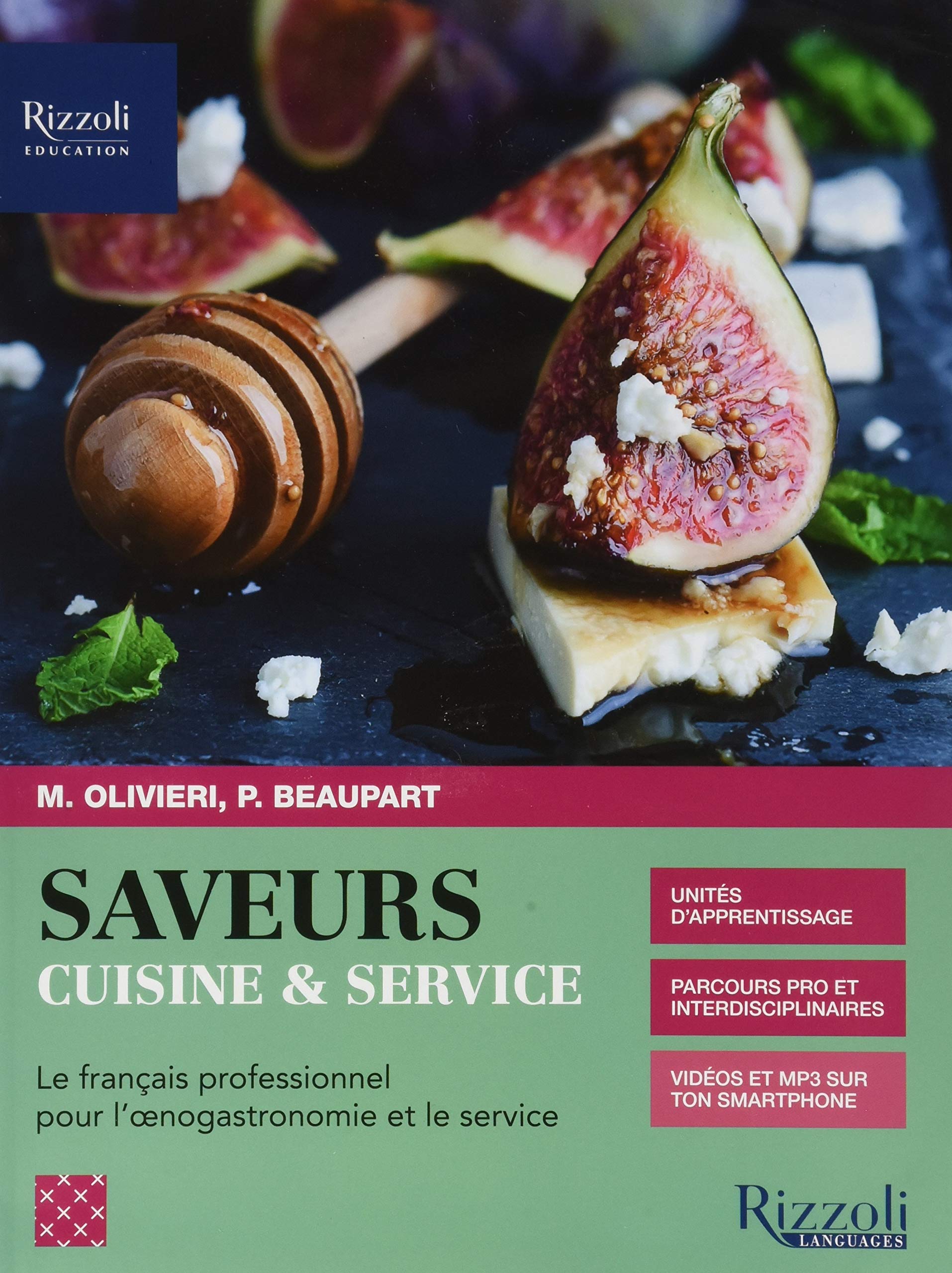 Saveurs & cuisine. Le francais professionnel pour l'oenogastronomie. Con Special service, saveurs par temps de crise. Per gli Ist. professionali. Con e-book. Con espansione online. Con CD-Audio book