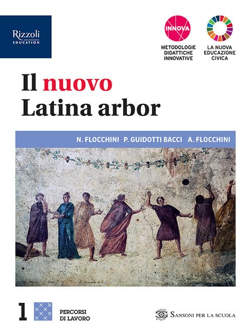 Il nuovo latina arbor.. Percorsi. Con Repertori lessicali. Per le Scuole superiori. Con e-book. Con espansione online (Vol. 1) book
