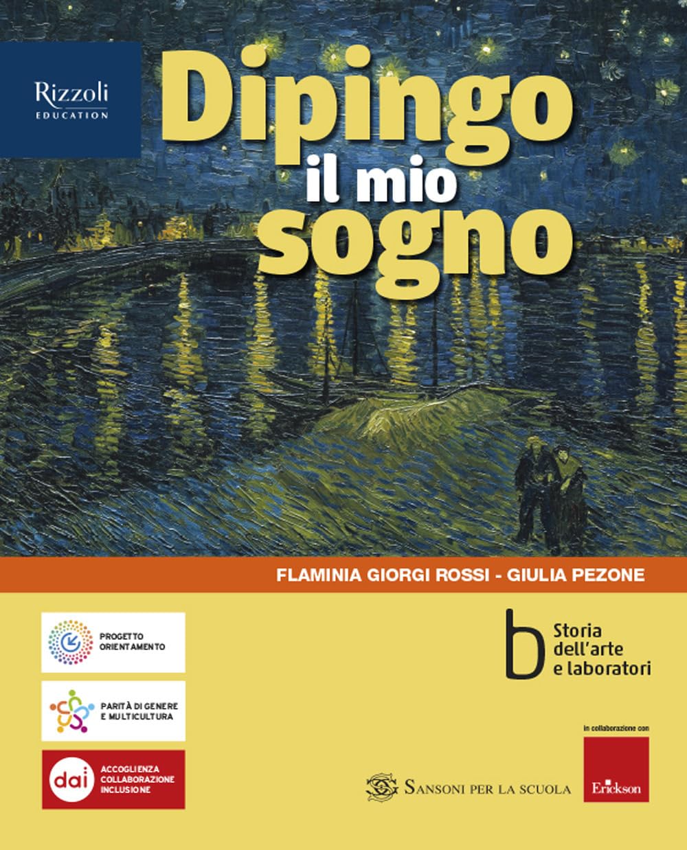 Dipingo il mio sogno. Per la Scuola media. Con e-book. Con espansione online. Comunicazione visiva e creatività-Storia dell'arte e laboratori (Vol. A-B) book