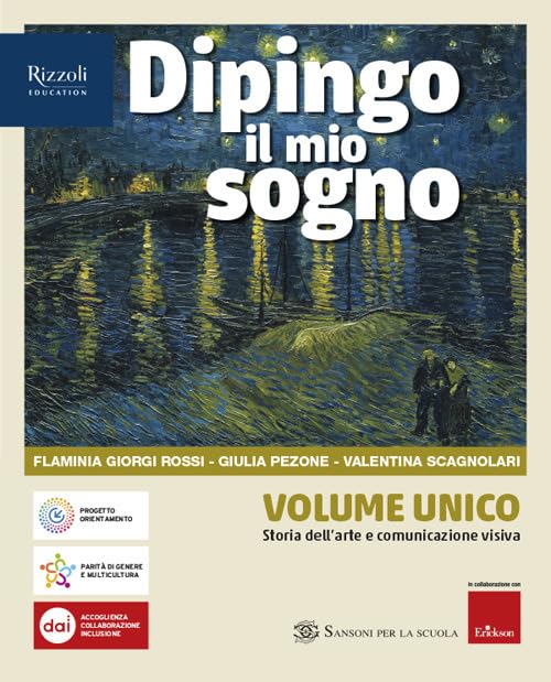 Dipingo il mio sogno. Vol. unico set. Volume unico. Storia dell'arte e comunicazione visiva. Per la Scuola media. Con e-book. Con espansione online book