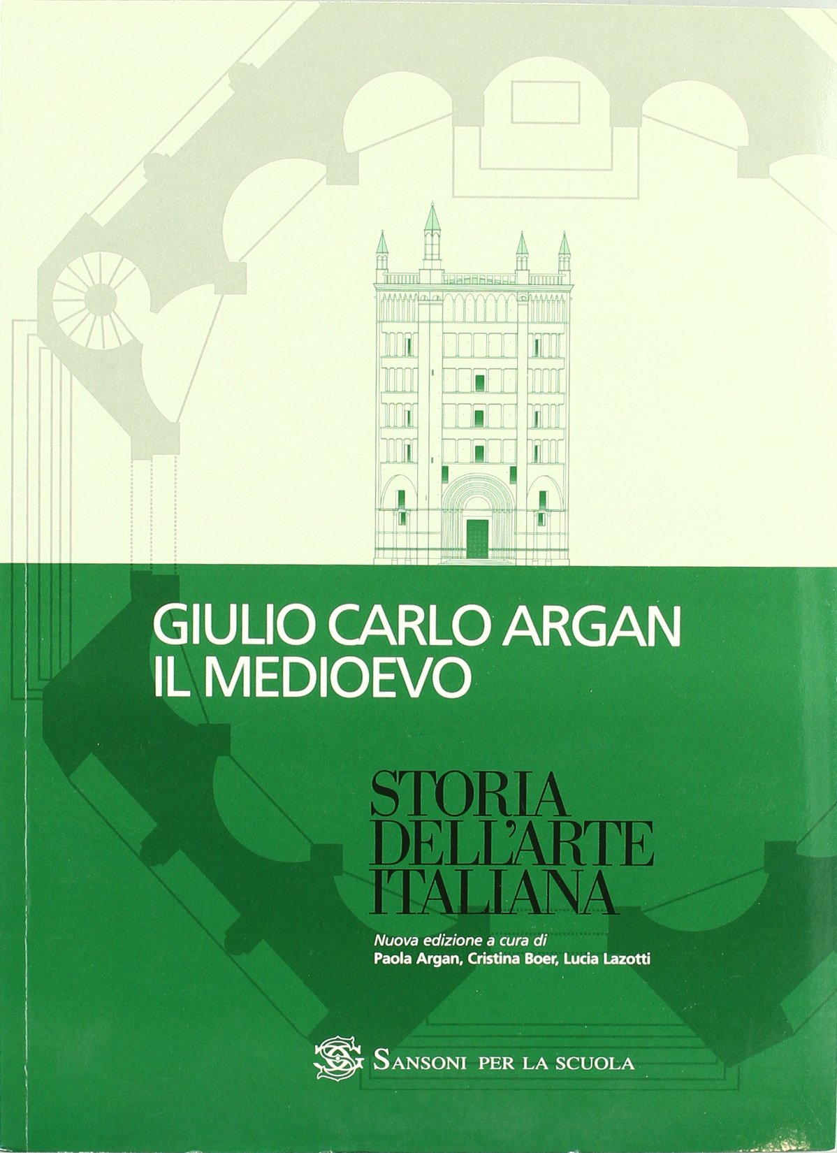 Storia dell'arte italiana. Il Medioevo. Per le Scuole superiori Professional & Reference Books