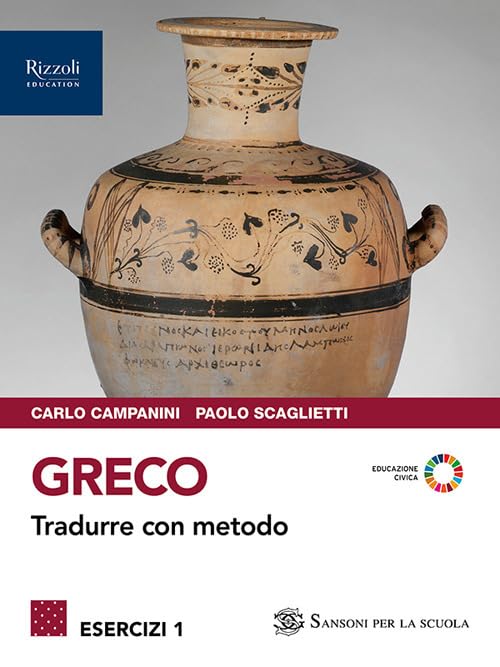 Greco. Tradurre con metodo. Esercizi. Per le Scuole superiori. Con e-book. Con espansione online (Vol. 1) book
