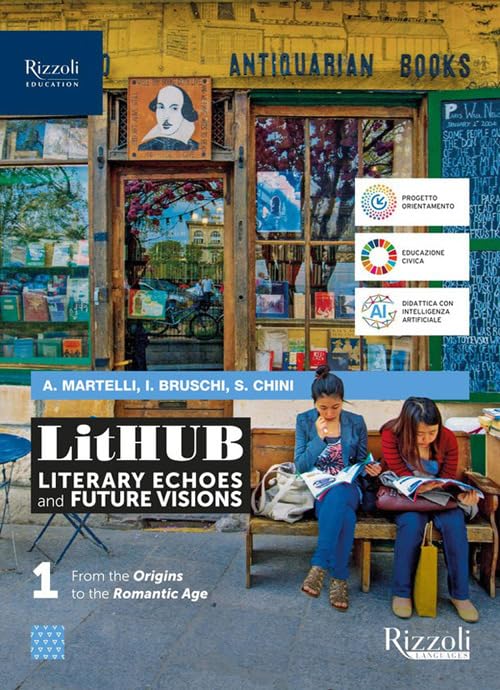 LitHUB. Literary echoes and future visions. With Study tools. Per le Scuole superiori. Con e-book. Con espansione online (Vol. 1) book