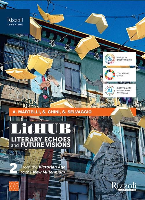 LitHUB. Literary echoes and future visions. Per le Scuole superiori. Con e-book. Con espansione online (Vol. 2) book