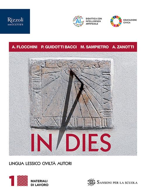 In dies. Materiali di lavoro. Con Grammatica, Repertorio lessicale. Per le Scuole superiori. Con e-book. Con espansione online (Vol. 1) book