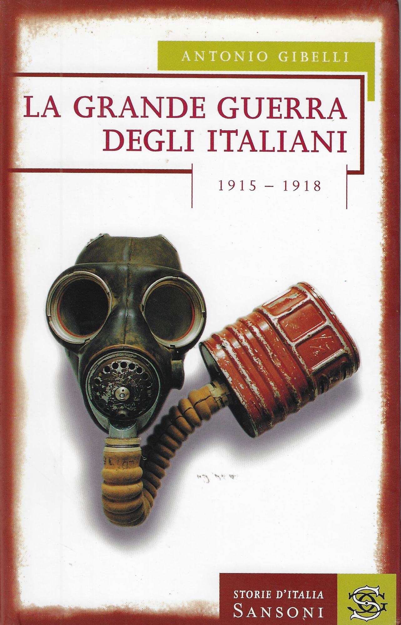 La grande guerra degli italiani 1915-1918 (Storie d'Italia) Politics & History