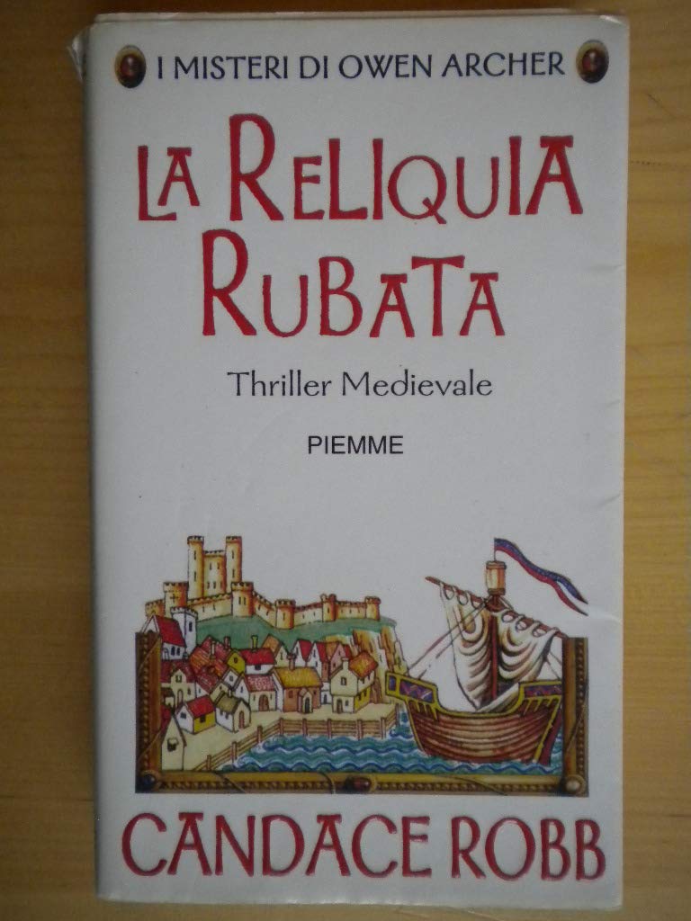 La reliquia rubata. I misteri di Owen Archer (Piemme mini pocket) Historical Fiction