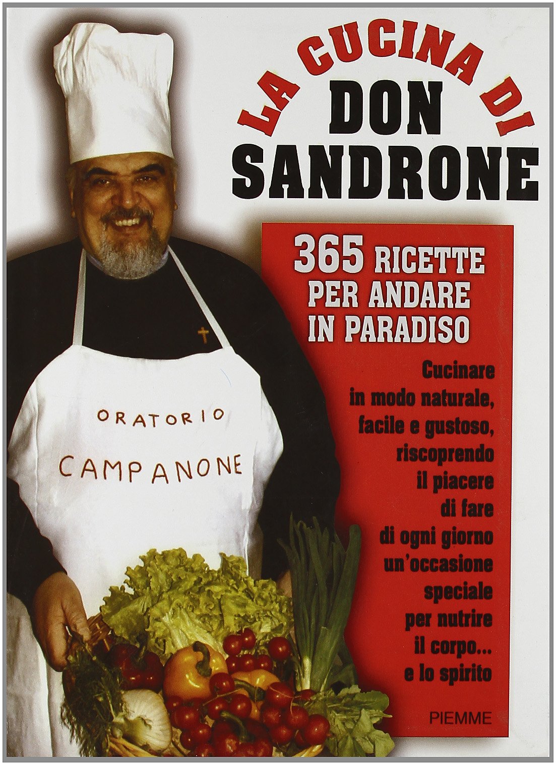 La cucina di Don Sandrone. 365 ricette per andare in paradiso Leisure, Home & Garden