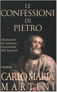 Le confessioni di Pietro. Meditazioni sul cammino vocazionale nell'apostolo book