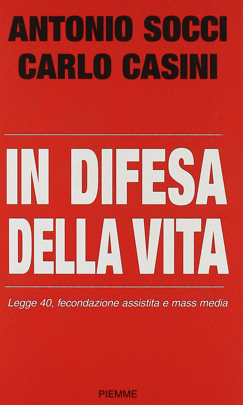 In difesa della vita. Legge 40, fecondazione assistita e mass media Books