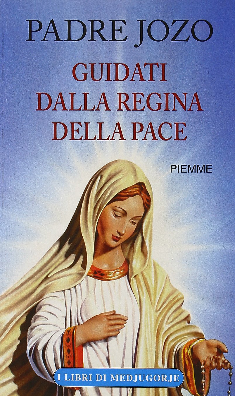 Guidati dalla regina della pace (I libri di Medjugorje) Religion & Esotericism