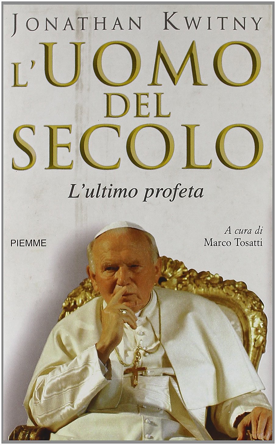 L'uomo del secolo. L'ultimo profeta book