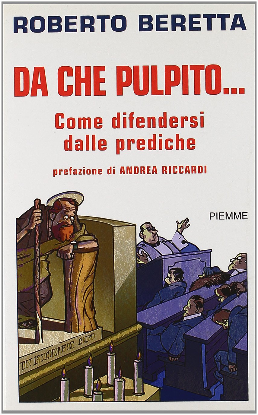 Da che pulpito... Come difendersi dalle prediche Religion & Esotericism