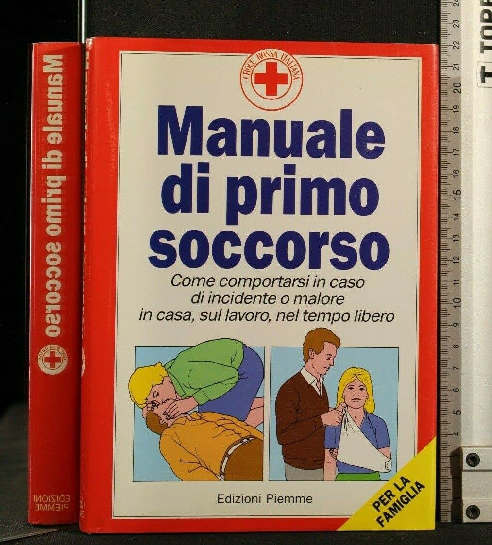 Manuale di primo soccorso per operatori (Manuali della casa) Social Sciences
