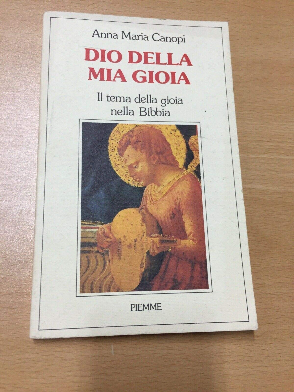 Dio della mia gioia. Il tema della gioia nella Bibbia book